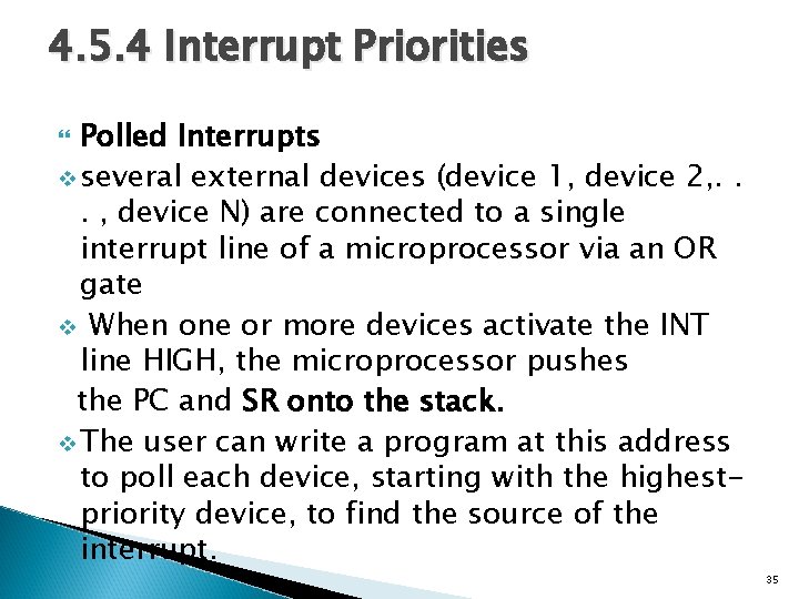 4. 5. 4 Interrupt Priorities Polled Interrupts v several external devices (device 1, device
