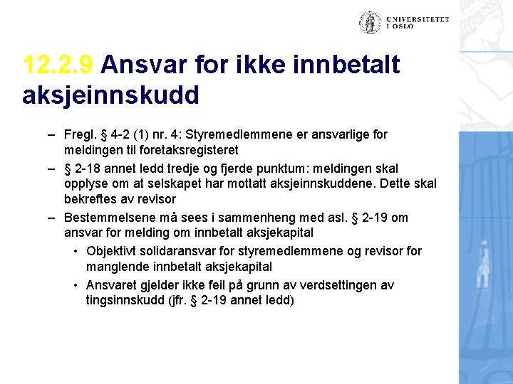 12. 2. 9 Ansvar for ikke innbetalt aksjeinnskudd – Fregl. § 4 -2 (1)