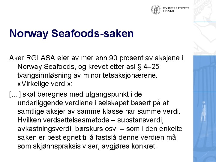 Norway Seafoods-saken Aker RGI ASA eier av mer enn 90 prosent av aksjene i