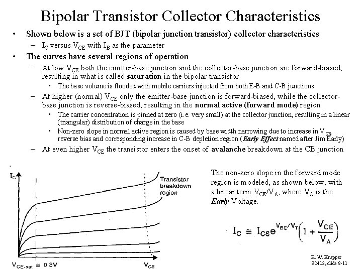 Bipolar Transistor Collector Characteristics • Shown below is a set of BJT (bipolar junction