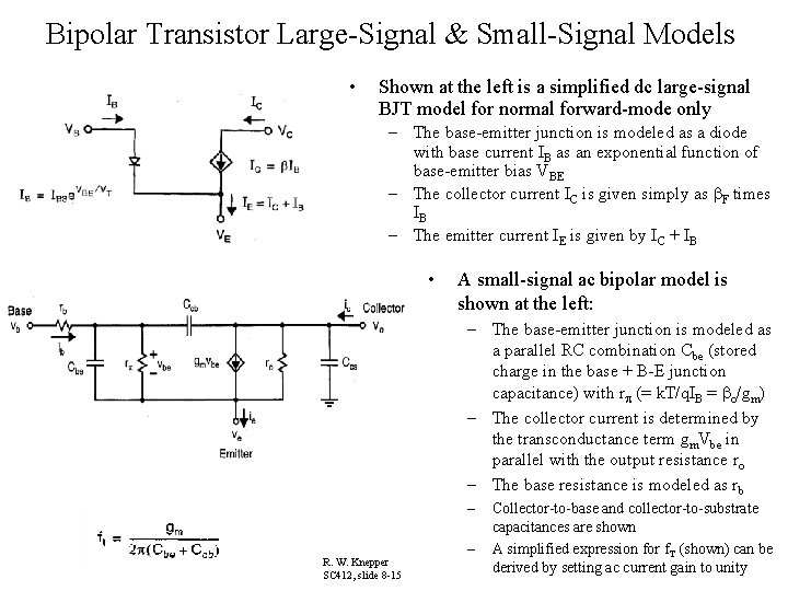 Bipolar Transistor Large-Signal & Small-Signal Models • Shown at the left is a simplified