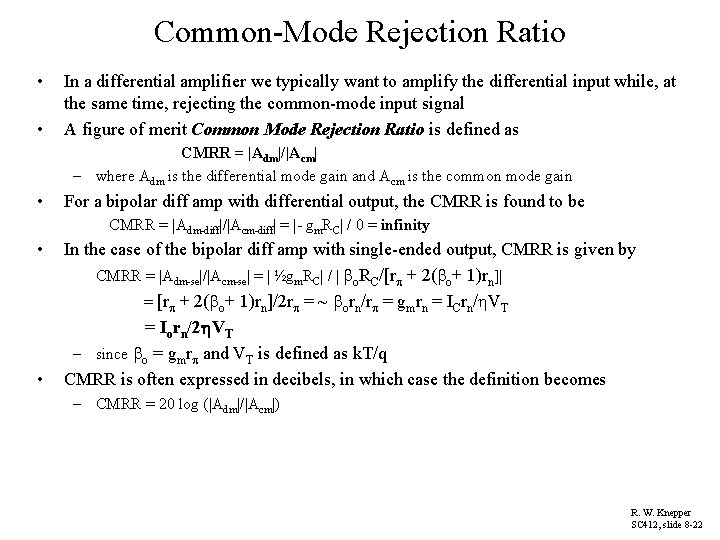 Common-Mode Rejection Ratio • • In a differential amplifier we typically want to amplify