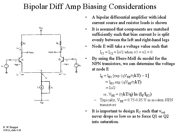 Bipolar Diff Amp Biasing Considerations • • • A bipolar differential amplifier with ideal