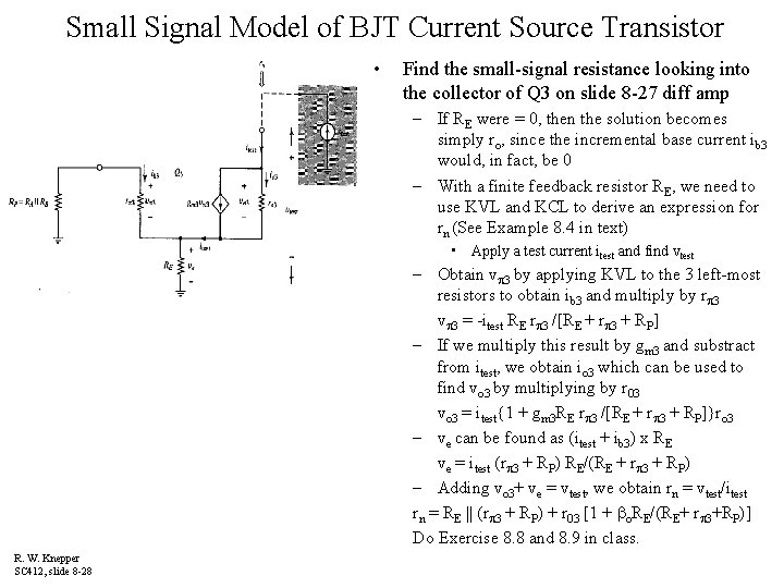 Small Signal Model of BJT Current Source Transistor • Find the small-signal resistance looking