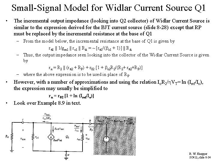 Small-Signal Model for Widlar Current Source Q 1 • The incremental output impedance (looking