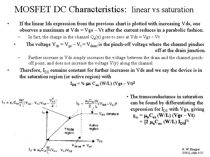 MOSFET DC Characteristics: linear vs saturation • If the linear Ids expression from the