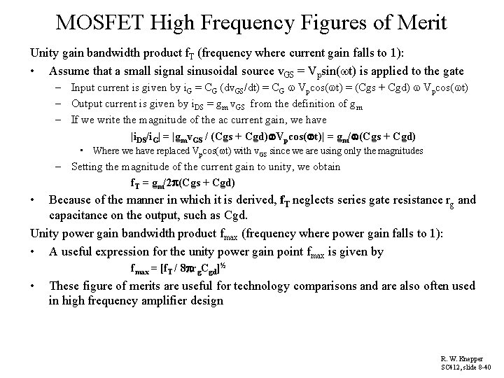 MOSFET High Frequency Figures of Merit Unity gain bandwidth product f. T (frequency where