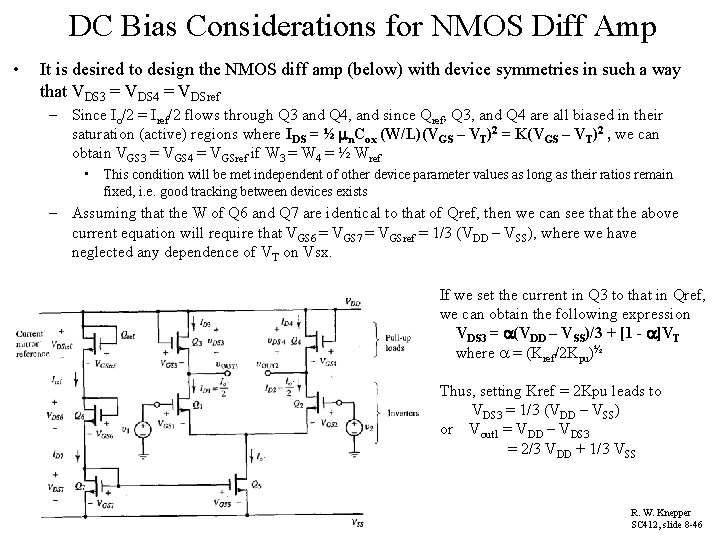 DC Bias Considerations for NMOS Diff Amp • It is desired to design the