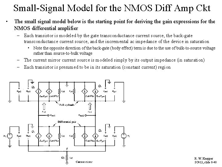 Small-Signal Model for the NMOS Diff Amp Ckt • The small signal model below