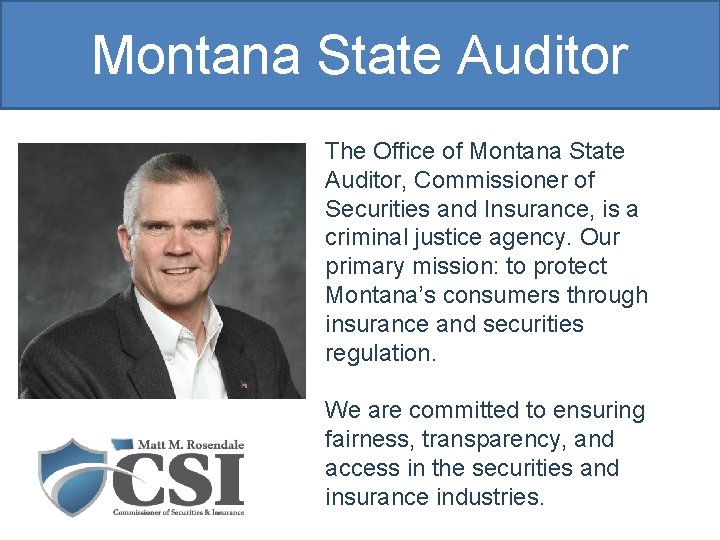 Montana State Auditor The Office of Montana State Auditor, Commissioner of Securities and Insurance,