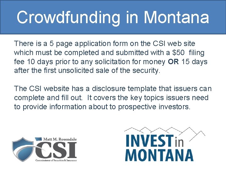 Crowdfunding in Montana There is a 5 page application form on the CSI web