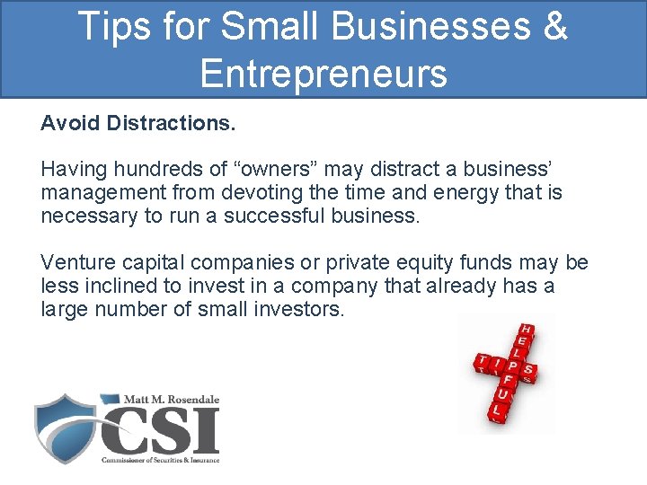 Tips for Small Businesses & Entrepreneurs Avoid Distractions. Having hundreds of “owners” may distract