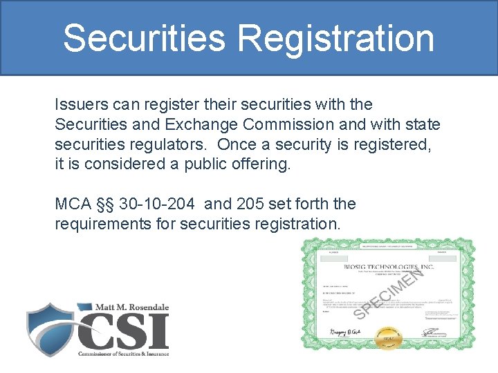 Securities Registration Issuers can register their securities with the Securities and Exchange Commission and