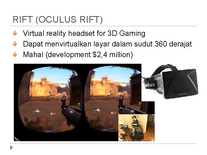 RIFT (OCULUS RIFT) Virtual reality headset for 3 D Gaming Dapat menvirtualkan layar dalam