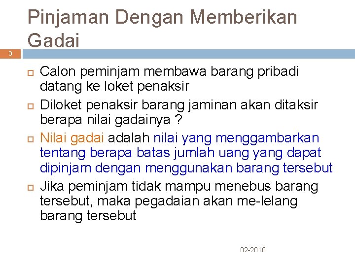 3 Pinjaman Dengan Memberikan Gadai Calon peminjam membawa barang pribadi datang ke loket penaksir 3 Pinjaman Dengan Memberikan Gadai Calon peminjam membawa barang pribadi datang ke loket penaksir