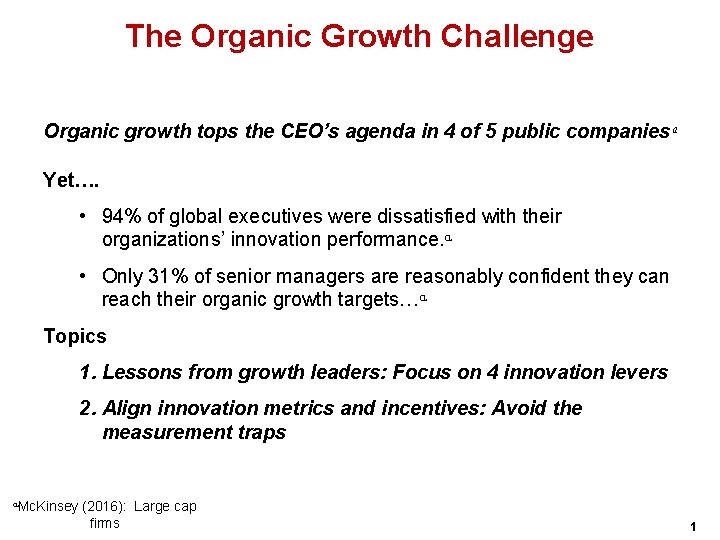 The Organic Growth Challenge Organic growth tops the CEO’s agenda in 4 of 5