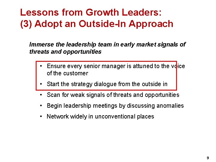 Lessons from Growth Leaders: (3) Adopt an Outside-In Approach Immerse the leadership team in