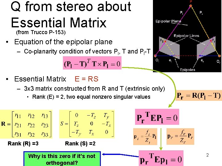 Q from stereo about Essential Matrix (from Trucco P-153) • Equation of the epipolar