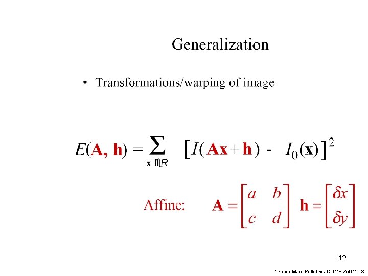 42 * From Marc Pollefeys COMP 256 2003 