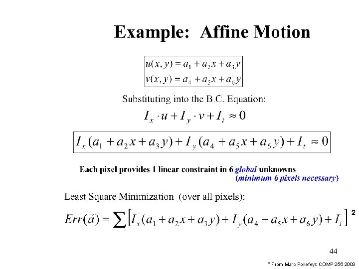 44 * From Marc Pollefeys COMP 256 2003 