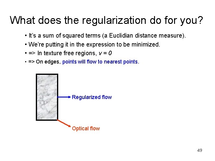 What does the regularization do for you? • It’s a sum of squared terms