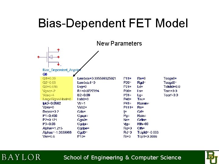 Bias-Dependent FET Model New Parameters School of Engineering & Computer Science 