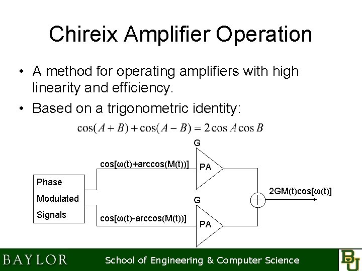 Chireix Amplifier Operation • A method for operating amplifiers with high linearity and efficiency.