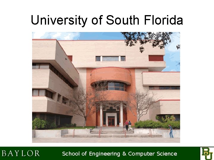 University of South Florida School of Engineering & Computer Science 