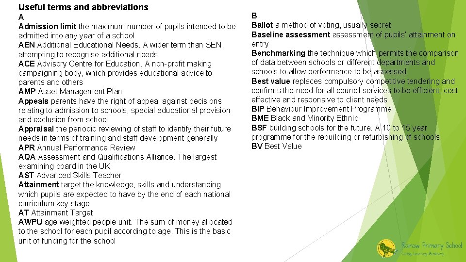 Useful terms and abbreviations A Admission limit the maximum number of pupils intended to