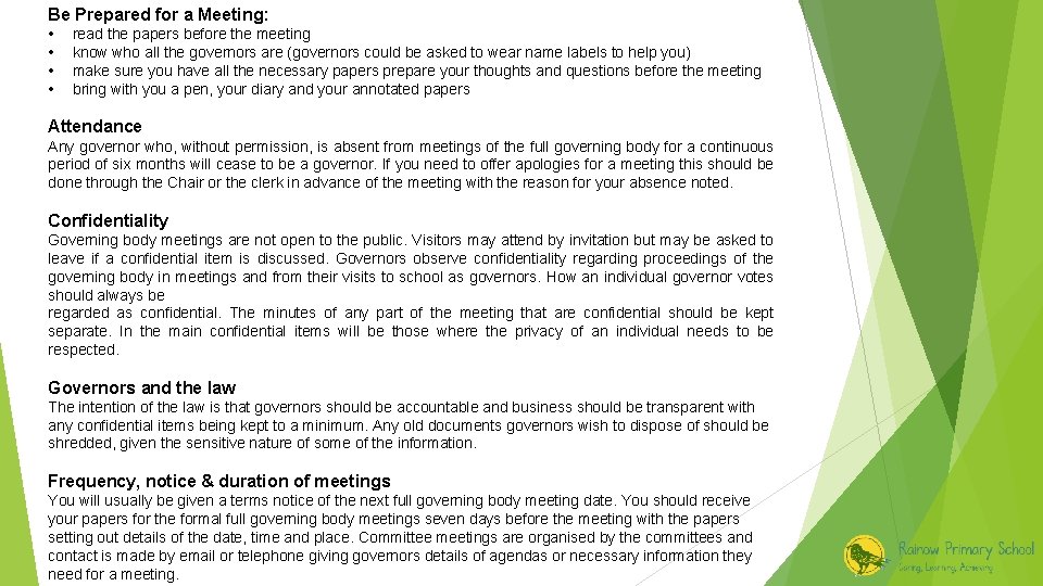 Be Prepared for a Meeting: • • read the papers before the meeting know