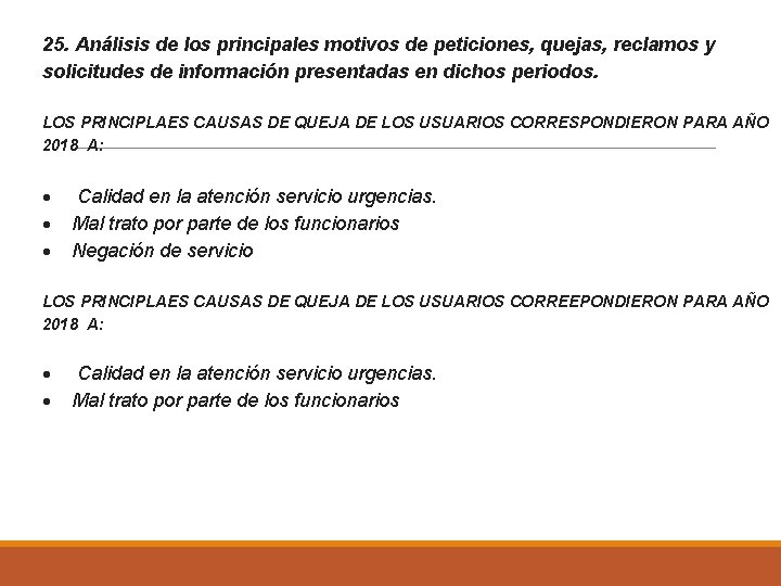 25. Análisis de los principales motivos de peticiones, quejas, reclamos y solicitudes de información