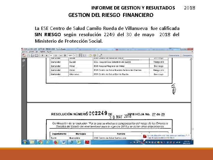 INFORME DE GESTION Y RESULTADOS GESTION DEL RIESGO FINANCIERO La ESE Centro de Salud