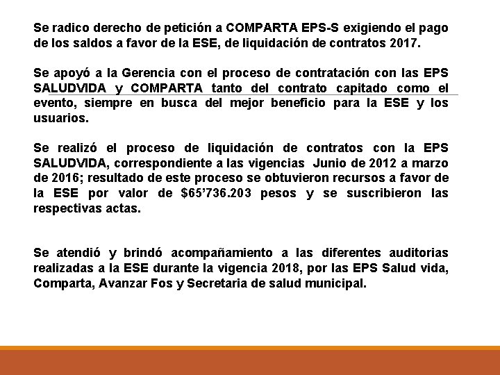 Se radico derecho de petición a COMPARTA EPS-S exigiendo el pago de los saldos