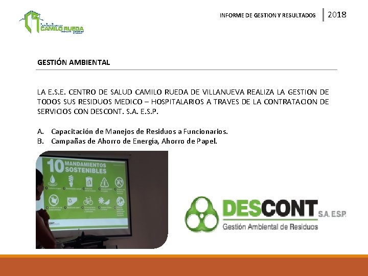INFORME DE GESTION Y RESULTADOS 2018 GESTIÓN AMBIENTAL LA E. S. E. CENTRO DE