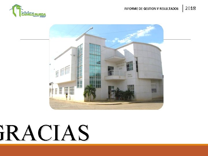 GRACIAS INFORME DE GESTION Y RESULTADOS 2018 