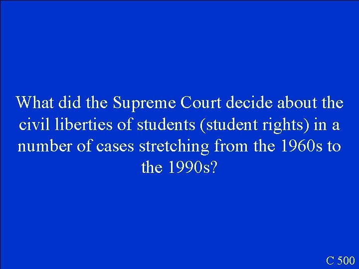 What did the Supreme Court decide about the civil liberties of students (student rights)