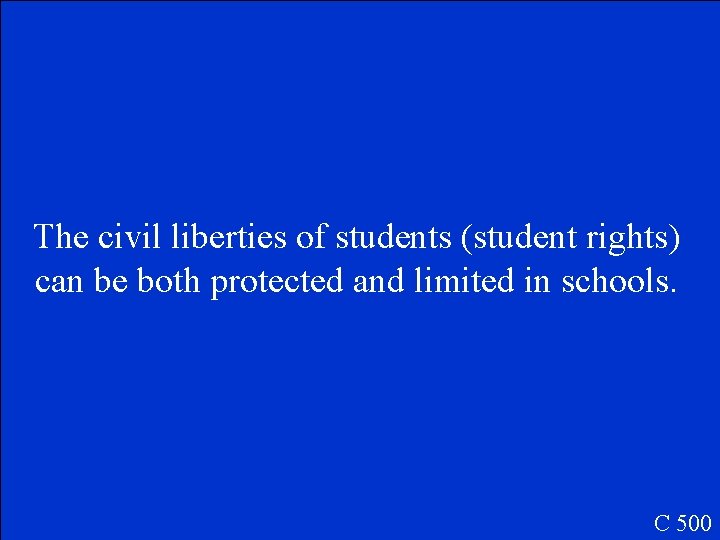 The civil liberties of students (student rights) can be both protected and limited in