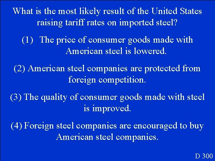 What is the most likely result of the United States raising tariff rates on
