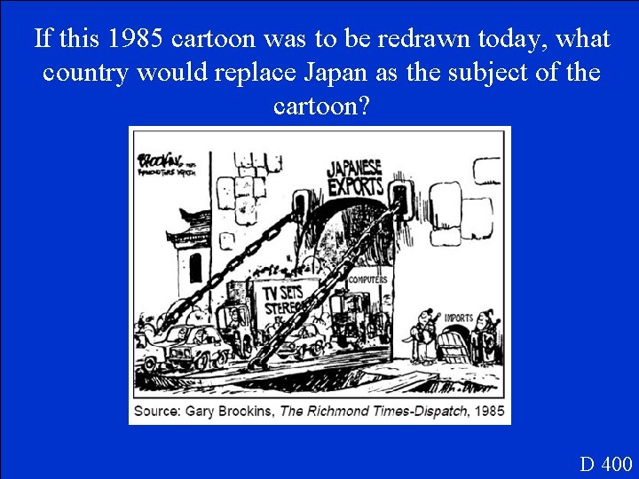 If this 1985 cartoon was to be redrawn today, what country would replace Japan