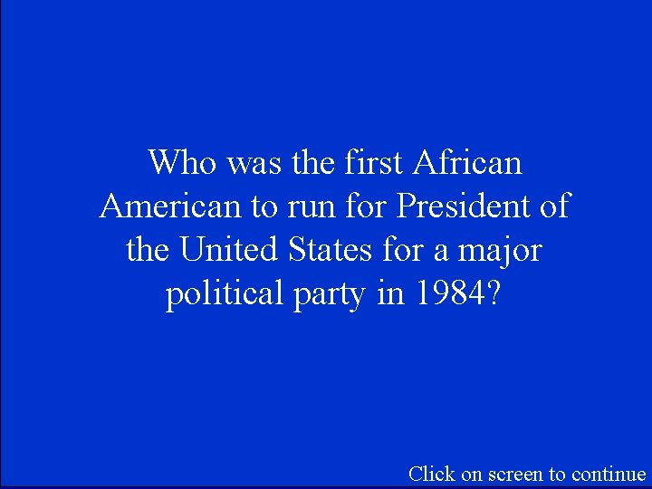 Who was the first African American to run for President of the United States