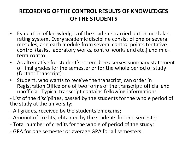 RECORDING OF THE CONTROL RESULTS OF KNOWLEDGES OF THE STUDENTS • Evaluation of knowledges