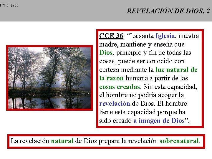 UT 2 de 92 REVELACIÓN DE DIOS, 2 CCE 36: 36 “La santa Iglesia,