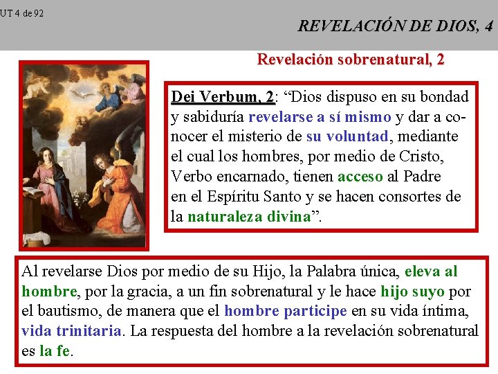 UT 4 de 92 REVELACIÓN DE DIOS, 4 Revelación sobrenatural, 2 Dei Verbum, 2: