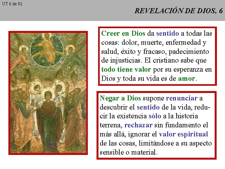 UT 6 de 92 REVELACIÓN DE DIOS, 6 Creer en Dios da sentido a