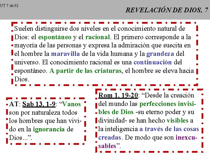 UT 7 de 92 REVELACIÓN DE DIOS, 7 Suelen distinguirse dos niveles en el