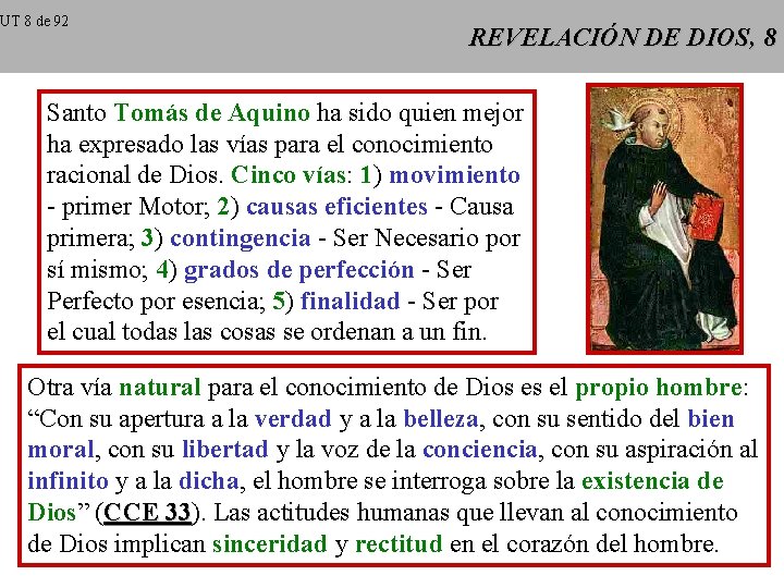 UT 8 de 92 REVELACIÓN DE DIOS, 8 Santo Tomás de Aquino ha sido