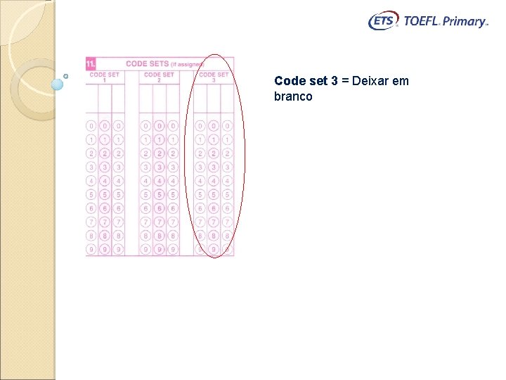 Code set 3 = Deixar em branco 