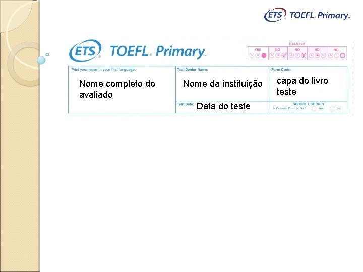 Nome completo do avaliado Nome da instituição Data do teste capa do livro teste