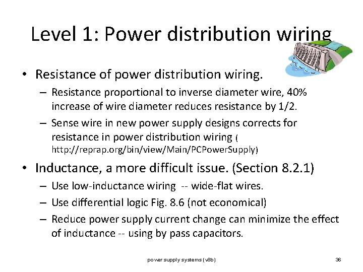 Level 1: Power distribution wiring • Resistance of power distribution wiring. – Resistance proportional