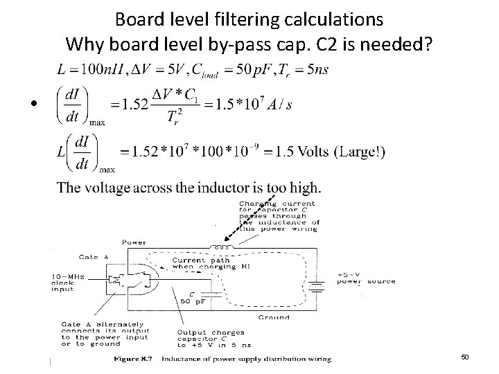 Board level filtering calculations Why board level by-pass cap. C 2 is needed? •